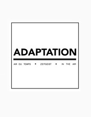 Adaptation
Februar 2016